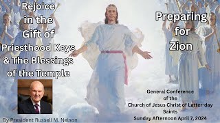 Rejoice in the Gift of Priesthood Keys  & The Blessings of the Temple