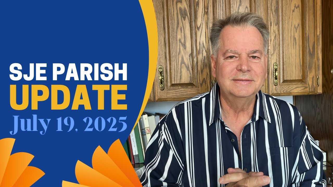 SJE Parish Update - 7/19/2025