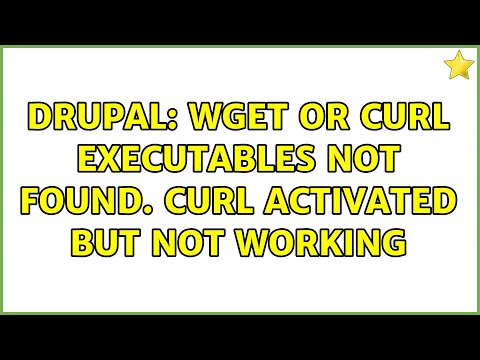 Drupal: wget or curl executables not found. Curl activated but not working (3 Solutions!!)