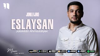 Jaloliddin Ahmadaliyev - Eslaysan (jonli ijro)