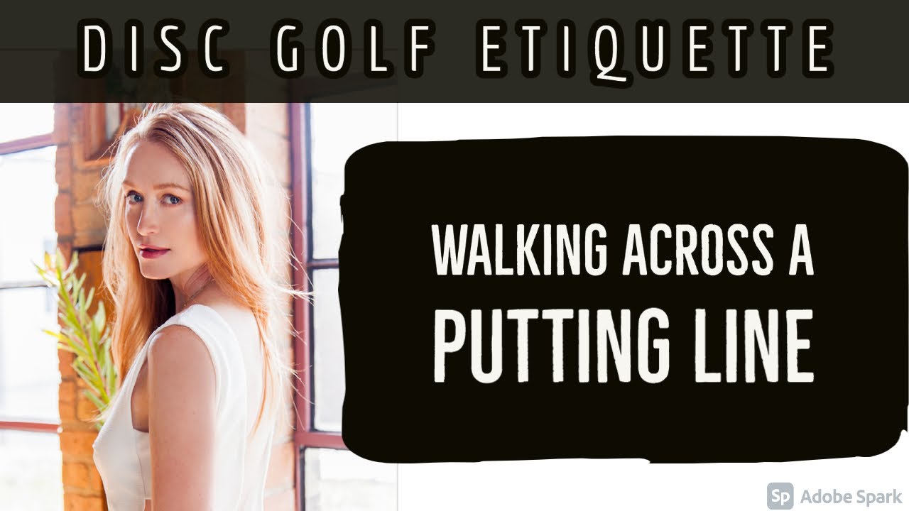 Disc Golf Etiquette Walking Across/Through a Putting Line YouTube
