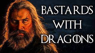 The Dragonseeds Explained: The Bastards Who Claimed Dragons