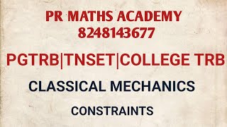 PGTRB Maths|TNSET|POLY TRB|TRB Arts|Classical Mechanics|Conservative System|Constraint|Type, example
