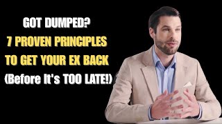 7 Proven Principles to Get Your Ex Back And Make Her Want You Badly