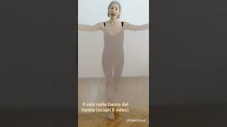 Luso Del Velo Nella Danza Del Ventre E Lerrore Più Comune. Scoprilo Nel Video Dedicato