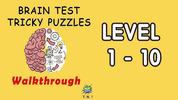 Brain Test level 1 - level 10 Tricky puzzles walkthrough with hints and answer