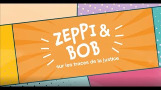 Zeppi & Bob 4 - Sur les traces de la justice