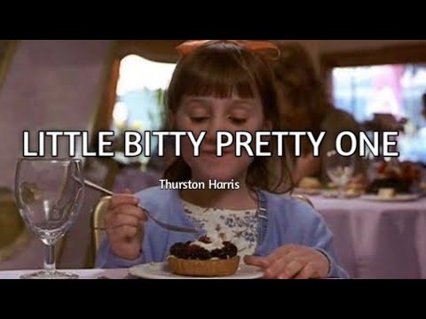 Thurston Harris-Little bitty pretty one (Lyrics)