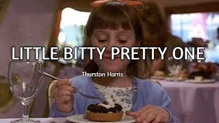Thurston Harris-Little bitty pretty one (Lyrics)