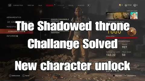 The Shadowed throne challange  "show time" Solved new character unlock