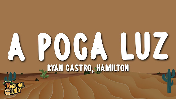 Ryan Castro, Hamilton - A POCA LUZ (Letra/Lyrics)