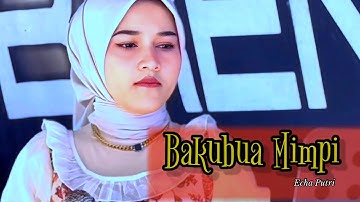 Pop minang Orgen Tunggal - Bakubua Mimpi || Echa Putri - Valent Channel