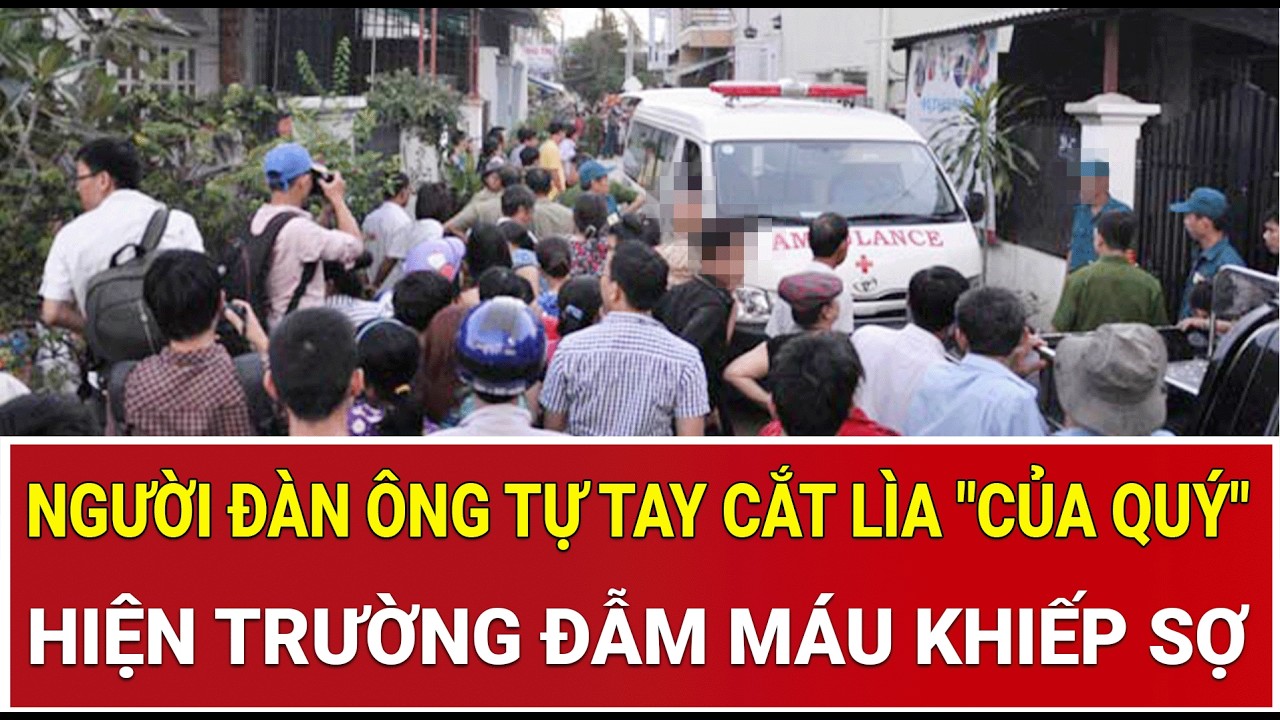 Người đàn ông bất ngờ cầm dao cắt lìa 
