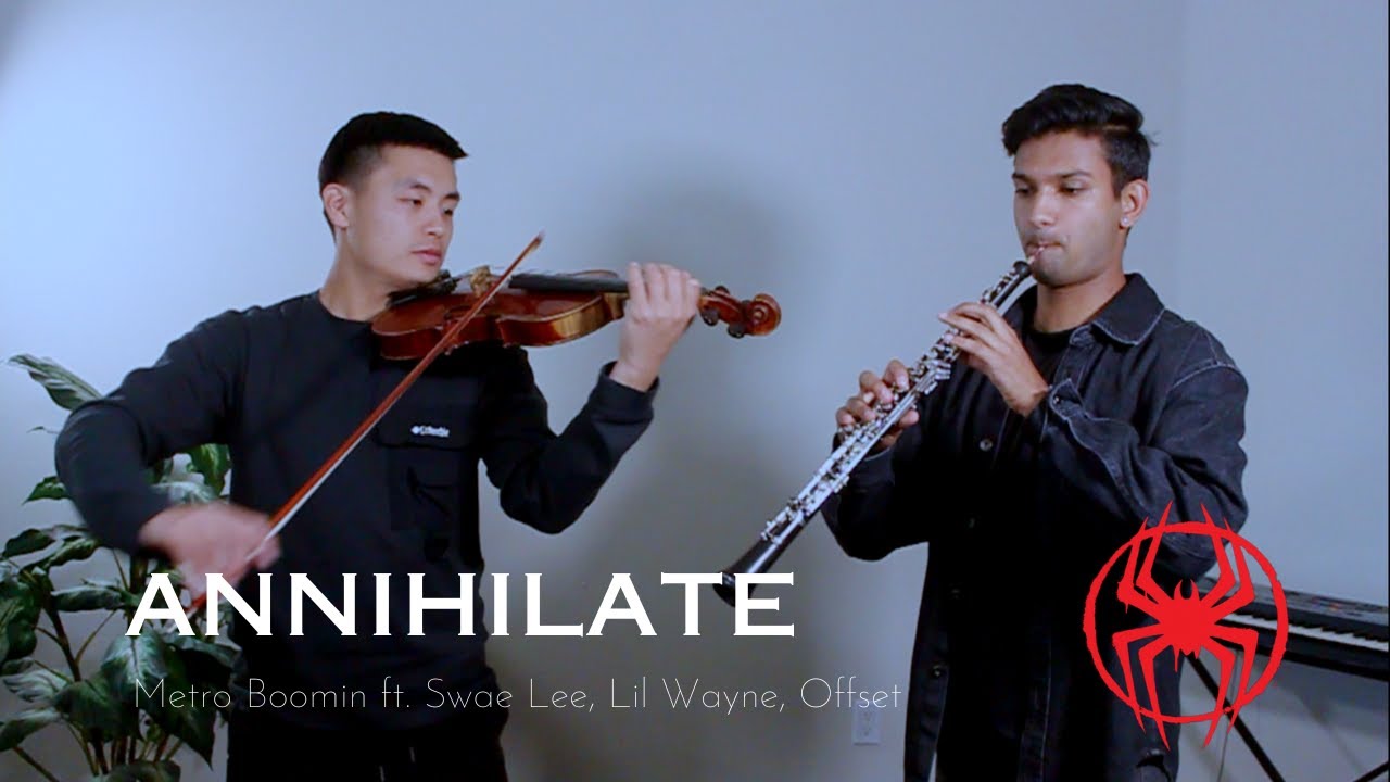 Annihilate - Metro Boomin - Cover (Violin + Oboe) from Spider-Man: Across the Spider-Verse
