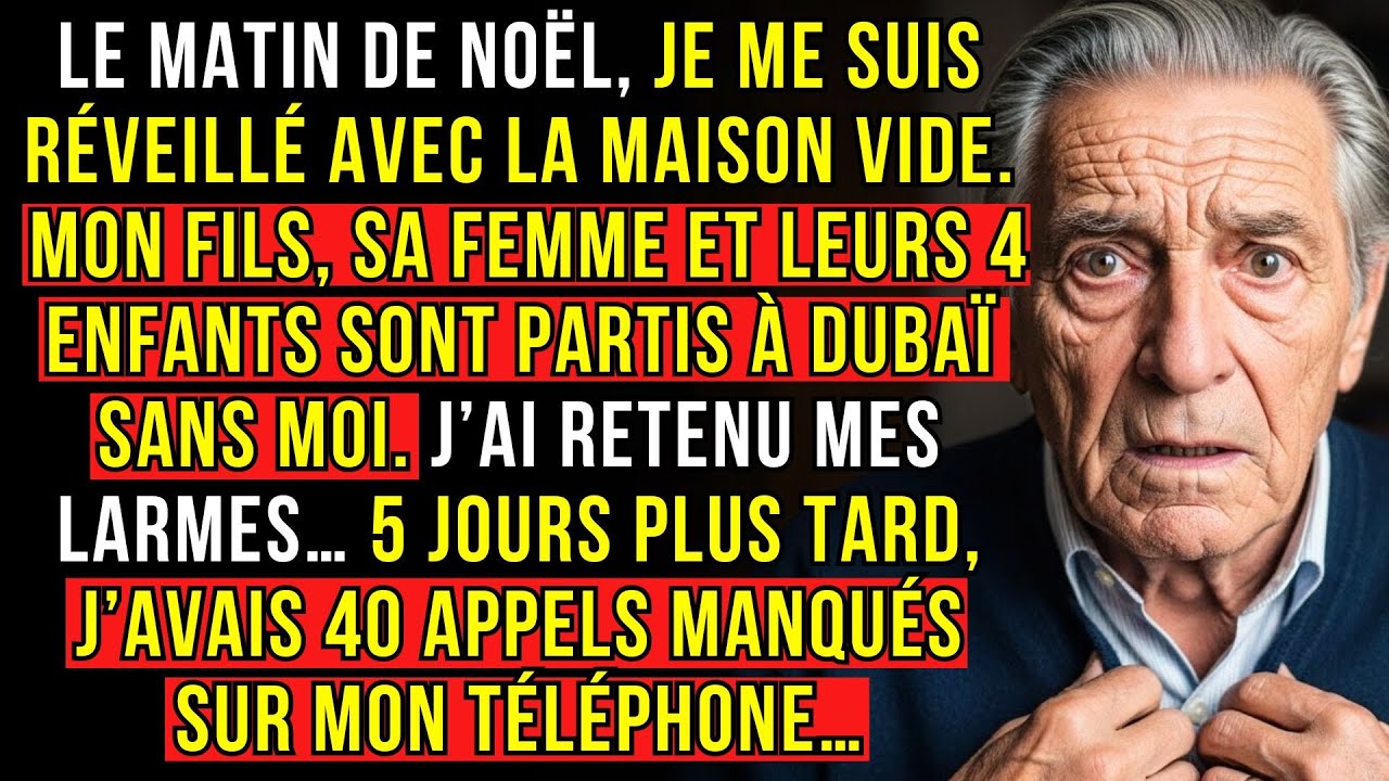 LE MATIN DE NOËL, JE ME SUIS RÉVEILLÉ AVEC LA MAISON VIDE. MON FILS, SA FEMME ET LEURS 4 ENFANTS...