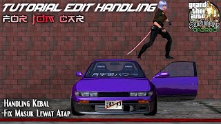 Tutorial Edit Handling Kebal & Fix Masuk Mobil Lewat Atap || GTA Sanandreas (Android)