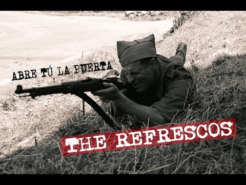 ABRE TÚ LA PUERTA, video oficial THE REFRESCOS