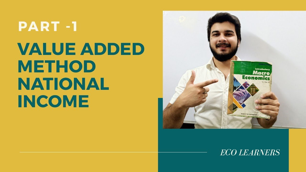 1 VALUE ADDED METHOD NATIONAL INCOME CHAPTER 4 MACROECONOMICS 1-value-added-method-national-income-chapter-4-macroeconomics