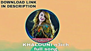 khalouni n3ich // full song //pagalWorld// just entertain//