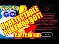 UNDETECTABLE POKEMON GO BOT CAPTCHA FIX!! BEST LEVELING BOT FOR POKEMON
GO