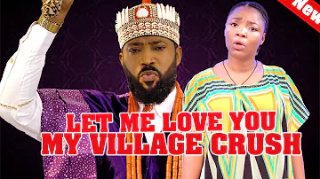 LET ME LOVE YOU MY VILLAGE CRUSH~EKENE UMENWA, FREDRICK LEONARD 2024 Latest Nigerian Movies #new