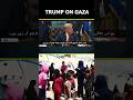 Trump On Gaza ✌️🙏 #news #gazaunderattack #gaza #breakingnews #trump #iranisraelwar