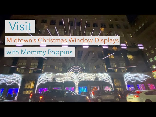 Visit Midtown's Christmas Window Displays with Mom...