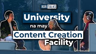 #rdrtalks | University na may Content Creation Facility