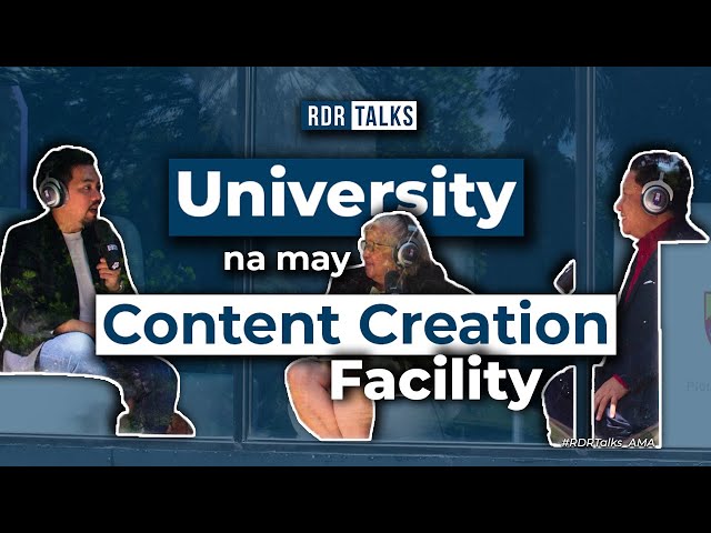 #rdrtalks | University na may Content Creation Facility class=