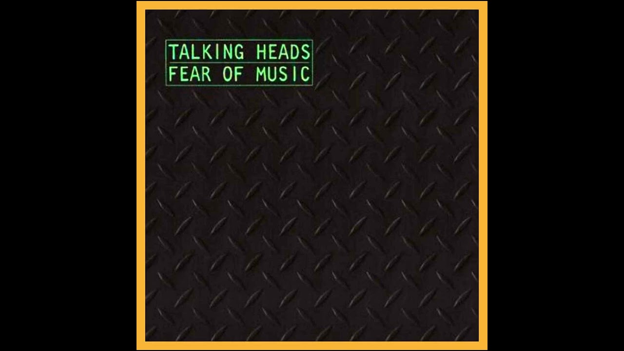 Talking Heads - Fear Of Music (1979)