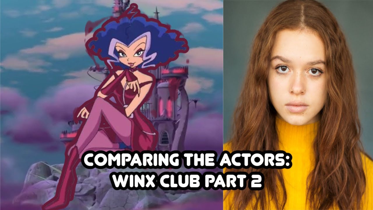 Comparing the Actors: Winx Part 2