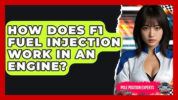 How Does F1 Fuel Injection Work In An Engine? - Pole Position Experts