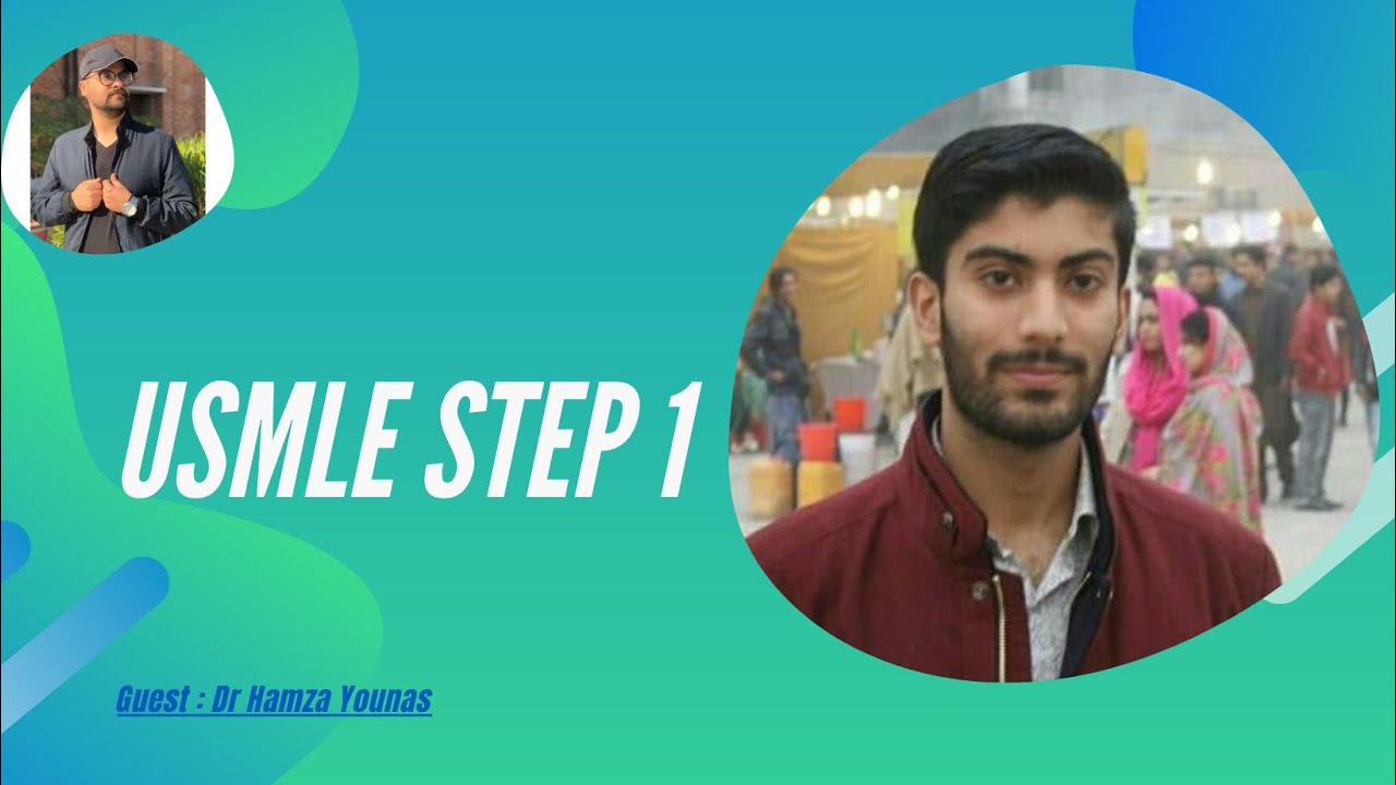 USMLE Step - 1 | Ft . Dr Hamza Younas (For Pakistani Medical Graduates) 