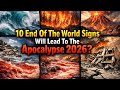 10 End Of The World Signs Will Lead To The Apocalypse 2026