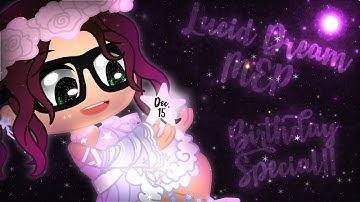 Lucid Dream MEP (Owl City) • Birthday Special‼️🎂🎉 • Gacha + Animation