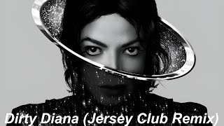 Dirty Diana (Jersey Club Remix)