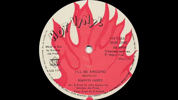 Marvin James - I'll Be Around