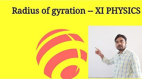 Radius of gyration --- XI PHYSICS