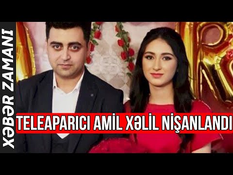 Tanınmış aparıcı Amil Xəlil nişanlandı - Xəbər Zamanı