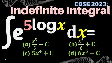 ∫e^(5 log ⁡x) dx is equal to | Integral of e power 5 log x dx | Integration of e to the power 5 logx