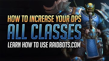 Raidbots Simulation Guide: How to Increase your DPS & Optimize your Character for Battle for Azeroth