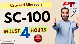 Cracked SC-100 in 4 hours | Microsoft Cybersecurity Architect | Free PDF | Complete Exam Guide