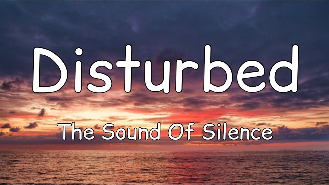 Disturbed The Sound Of Silence (Lyrics) YouTube Disturbed The Sound Of Silence (Lyrics) YouTube