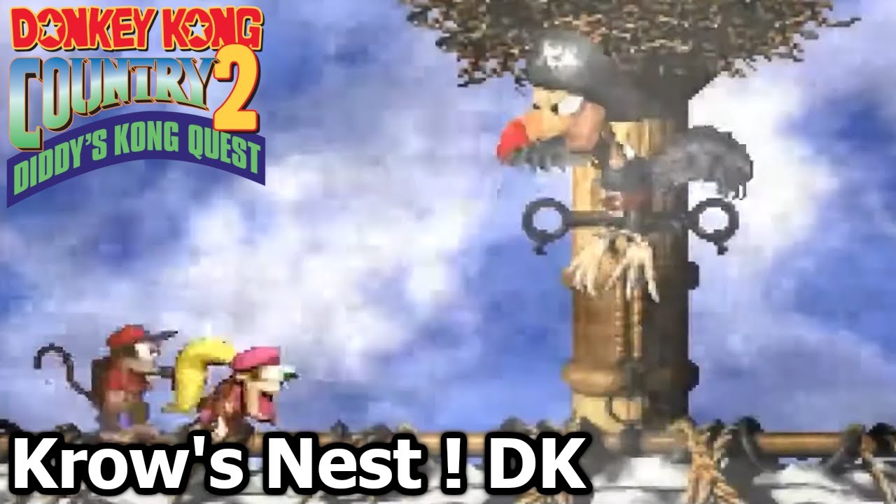 Donkey Kong Country 2 Krow's Nest ! DK