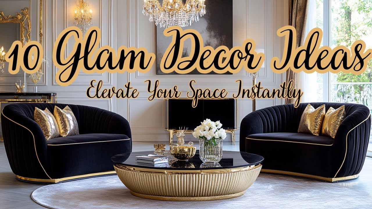 10 Glam Decor Ideas to Elevate Your Space Instantly - YouTube