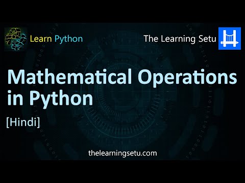 Mathematical operations in python (Hindi) | The Learning setu