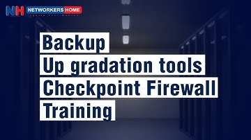 Check Point Firewall Training: Backup and Upgrade Tools Guide | CCIE Training #networkershome