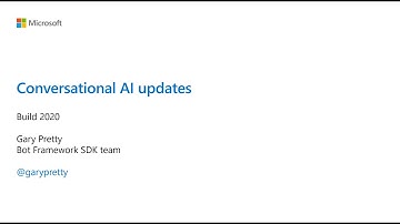 Build 2020 - Microsoft Conversational AI updates