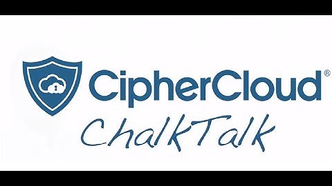 CipherCloud - Protecting Structured & Unstructured Data In Cloud