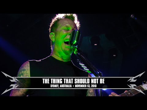 Metallica: The Thing That Should Not Be (Live - Sydney, Australia - 2010)